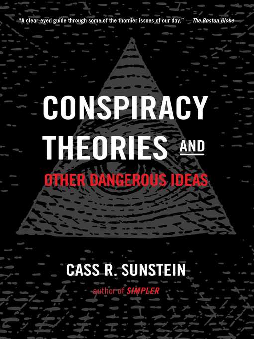 Title details for Conspiracy Theories and Other Dangerous Ideas by Cass R. Sunstein - Wait list